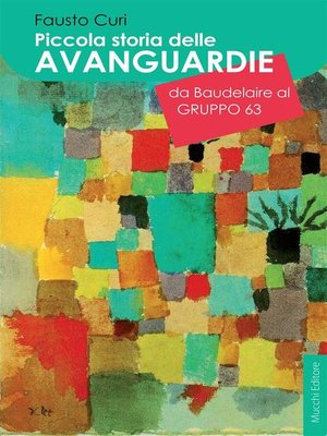 cover image of Piccola storia delle avanguardie da Baudelaire al Gruppo 63
